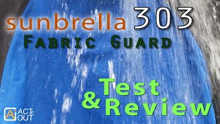 Sunbrella 303 Fabric Guard Test amp Review [upl. by Godard607]