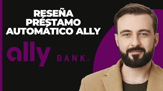 REVIEW Préstamo Auto Ally [upl. by Knowland]