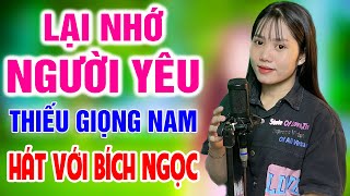 Karaoke Lại Nhớ Người Yêu ➤ Song Ca Cùng Bích Ngọc ➤ Karaoke Thiếu Giọng Nam [upl. by Trocki]