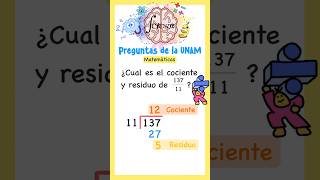 Examen UNAM  Matemáticas  Cociente y residuo de una división [upl. by Homere]