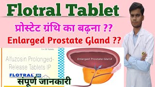 Flotral tablet । flotral 10mg tablet in hindi। Alfuzosin 10 tablet uses in hindi।flotral 10mg tablet [upl. by Dnalyaw]