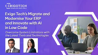 Webinar Recap Empowerment Series – Migrate and Modernise Your ERP and Innovate with AI in Low Code [upl. by Adah]