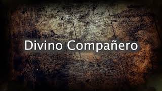 Divino Compañero [upl. by Modeste]