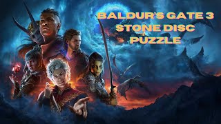 Baldurs Gate 3 Stone Disc Puzzle [upl. by Rand95]