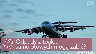 Odpady z toalet samolotowych mogą zabić  Suche Fakty [upl. by Templas978]