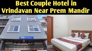 Best Hotel Vrindavan Near Prem Mandir Best Unmarried Couple Hotel in Vrindavan [upl. by Oirram]