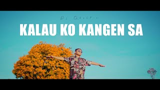 Kalau Ko Kangen Sa  Dj Qhelfin Official Video Musik 2024 [upl. by Leonore439]