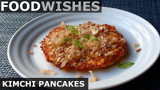 Kimchi Pancakes with Dancing Fish Flakes  Food Wishes [upl. by Yerxa574]