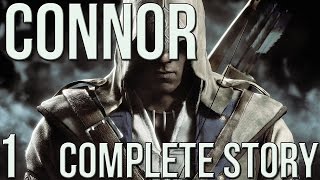 Assassins Creed The Complete Story  Kenway Saga Connor 1 [upl. by Os]