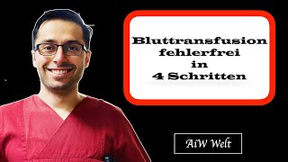 Bluttransfusion fehlerfrei in 4 Schritten [upl. by Itsa]