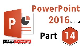 PowerPoint 2016 tutorials Beginner amp advanced Part 14  Khmer [upl. by Hanway605]