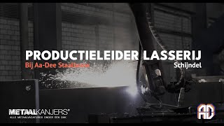 Vacature AaDee Productieleider Lasserij Schijndel [upl. by Litch]