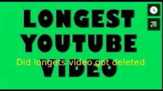 did the Longest video on youtube 596 hours got deleted [upl. by Clevey345]