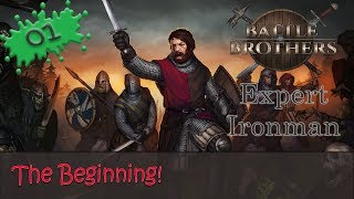 Battle Brothers Expert Ironman 01  The Beginning [upl. by Marr40]