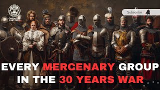 Every Mercenary Group In The 30 Years War Explained [upl. by Gabbert]