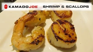 Grilled Shrimp and Scallops  Kamado Joe [upl. by Joaquin]