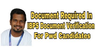 IBPS POClerk Document Verification Certificates For Pwd Candidates [upl. by Adnalahs]