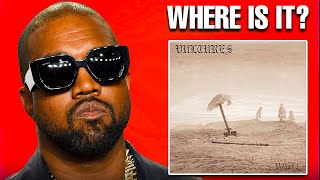 Where is Kanye West’s New Album Vultures [upl. by Shiekh]