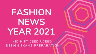 FASHION NEWS YEAR 2022  NID NIFT CEED UCEED  Design Exams 2022  Fashion GK [upl. by Etnaid]