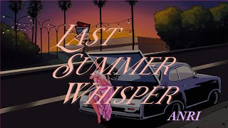 ANRI アンリ 杏里”Last Summer Whisper” Music Video 45th Anniversary Version [upl. by Nnayelhsa]