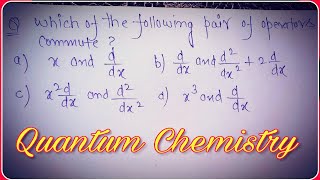 Commutator in Quantum chemistry  Requested Question  csir net amp gate chemistry [upl. by Acenes]