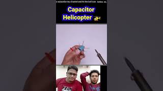 Capacitor helicopter reaction gadget youtubeshorts shorts [upl. by Ymled]