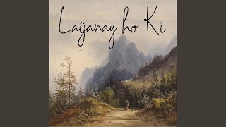 Laijanay Ho Ki [upl. by Olegnad]