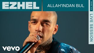 Ezhel  Allah’ından Bul Live  ROUNDS  Vevo [upl. by Jeannine548]