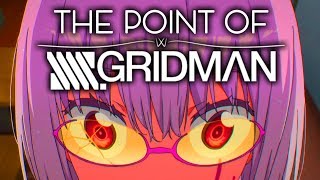 The Point of SSSS Gridman [upl. by Noremmac]