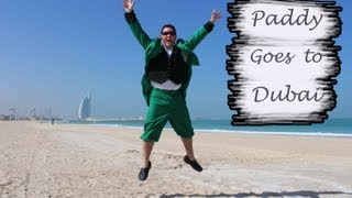 Very Funny Paddy goes to Dubai Paddyman [upl. by Eetsim]