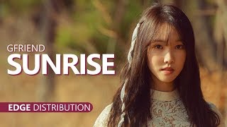 GFRIEND 여자친구  SUNRISE 해야  Edge Distribution [upl. by Nipha]