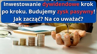 Inwestowanie DYWIDENDOWE od podstaw Zacznij tutaj [upl. by Esinehc983]