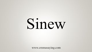 How To Say Sinew [upl. by Hayton]