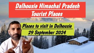 Dalhousie Himachal Pradesh Tourist Places To visit in September 2024  Places to visit in Dalhousie [upl. by Neona]