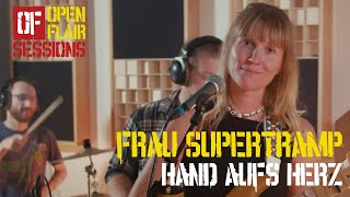 Open Flair Session Frau Supertramp  Hand aufs Herz [upl. by Aylad]