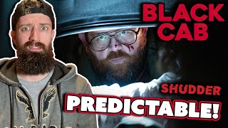 Black Cab 2024  SHUDDER Movie Review [upl. by Dnumyar199]