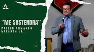 Pastor Armando Miranda Jr quotMe Sostendráquot  Reflexion [upl. by Major613]