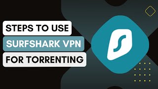 How To Use Surfshark VPN For Torrenting [upl. by Jessika]