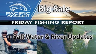 Vancouver Fishing Report  Big Salmon Sale  Saltwater and River Fishing Reports [upl. by Gault116]