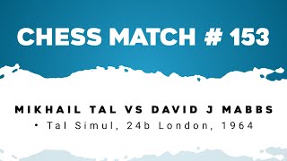 Mikhail Tal vs David J Mabbs • Tal Simul 24b London 1964 [upl. by Nolad]