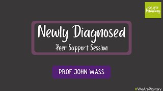 Newly Diagnosed with Prof John Wass  Virtual Pituitary Conference 2021 [upl. by Chang]