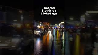 Bauernproteste in Nordhessen Traktoren blockieren EdekaLager [upl. by Eicak]