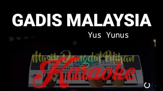 GADIS MALAYSIA  karaoke dangdut tanpa vokal Yus Yunus [upl. by Nnylkoorb]