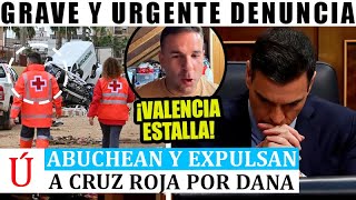 ESCÁNDALO VECINOS EXPULSAN A CRUZ ROJA de VALENCIA y ÁNGEL GAITÁN DESTAPA GRAVE ESTAFA por DANA [upl. by Une664]