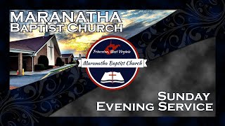 Maranatha Baptist Church  August 11 2024  Sunday Evening Service [upl. by Yodlem674]