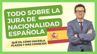 JURA DE NACIONALIDAD ESPAÑOLA 🇪🇸 Qué es Cómo y Dónde hacerla Plazos y Consejos Clave ✅ [upl. by Barr]