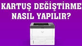 Ricoh Yazıcı Kartuş Değiştirme Nasıl Yapılır [upl. by Atiken779]