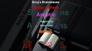 Meaning of quotAsceticquot anujsbrainwaves wordoftheday englishlanguage englishword [upl. by Web321]