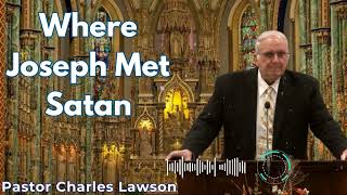 Where Joseph Met Satan  Pastor Charles Lawson Semons [upl. by Hibbitts]