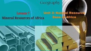 Geography Grade 10 U3 L7 Mineral Resources of Africa [upl. by Ennaitak]